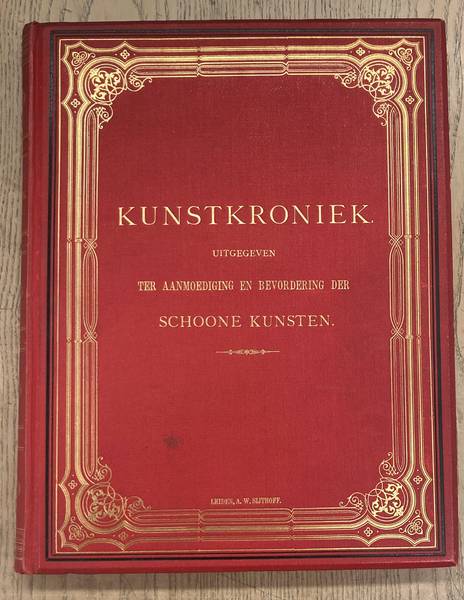 KUNSTKRONIEK & NEDERLANDSCHE KUNSTENAARS EN LETTERKUNDIGEN. - Kunstkroniek. Associatie met Premin, uitgegeven ter aanmoediging en bevordering der Schoone Kunsten. Nieuwe serie, Negende jaargang,