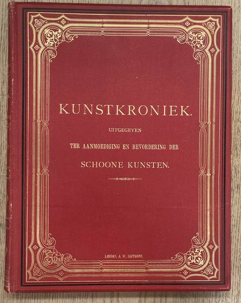 KUNSTKRONIEK & NEDERLANDSCHE KUNSTENAARS EN LETTERKUNDIGEN. - Kunstkroniek. Associatie met Premin, uitgegeven ter aanmoediging en bevordering der Schoone Kunsten. Nieuwe serie, Dertiende jaargang.