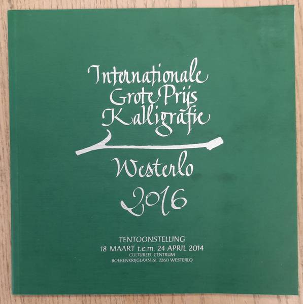 BRANDT, JOKE VAN DEN. & KALLIGRAFIA. - Internationale Grote Prijs Kalligrafie Westerlo 2016.