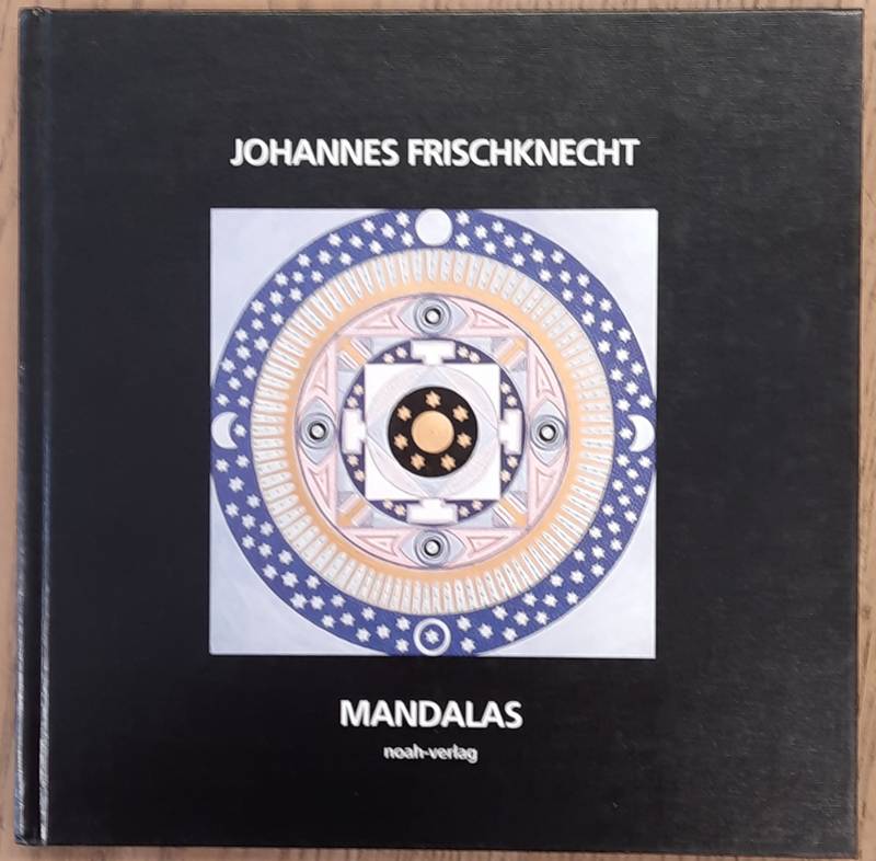 FRISCHKNECHT, JOHANNES. - Johannes Frischknecht. Mandalas.