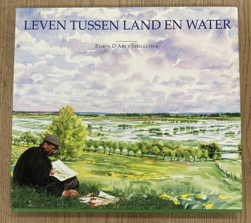 SHILLCOCK, ROBERT D'ARCY. - Leven tussen land en water. 32 kunstenaars portretteren Noordoost-Polen.