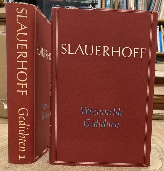 SLAUERHOFF, J. - Verzamelde gedichten I: Eerste Verzen - Archipel - Saturnus - Serenade - Eldorado - Oost-Azi;  II: Yoeng Poe Tjoeng, Fleurs de Marecage, Een eerlijk zeemansgraf, Soleares, Al dwalend.