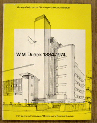 CRAMER, MAX, HANS VAN GRIEKEN EN HELEEN PRONK. ; DUDOK, W.M. - W.M. Dudok 1884-1974. Monografieën van de Stichting Architectuur Museum.