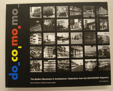 SHARP, DENNIS & COOKE, CATHERINE. - The Modern Movement in Architecture: Selections From the DOCOMOMO Registers.