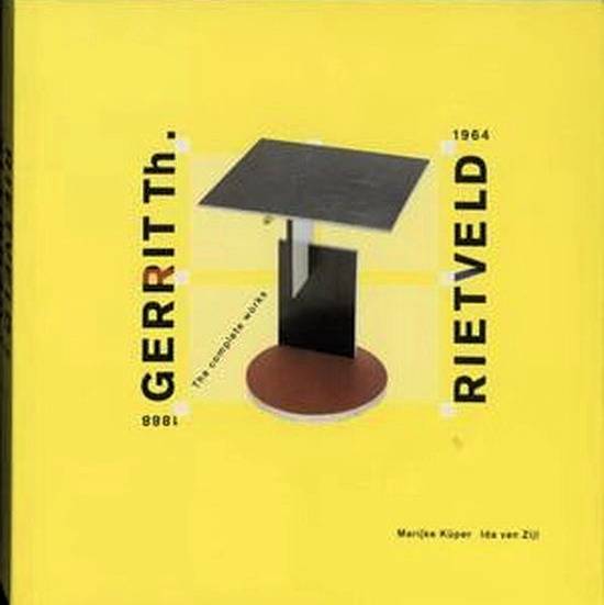 KPER, MARIJKE., ZIJL, IDA VAN. RIETVELD, GERRIT. - Gerrit Th. Rietveld. Het volledige werk. 1888 - 1964.