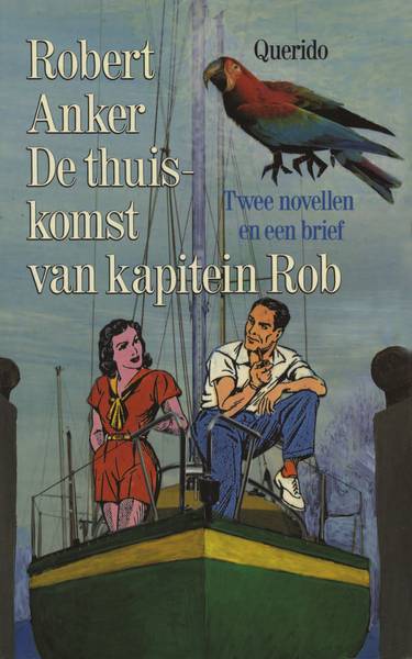 ANKER, ROBERT. - De thuiskomst van kapitein Rob.