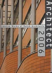 ARCHITECT 2006. - Architect 2006. Creative works of Dutch architects