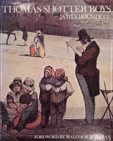 ROUNDELL, JAMES. - Thomas Shotter Boys 1803-1874.