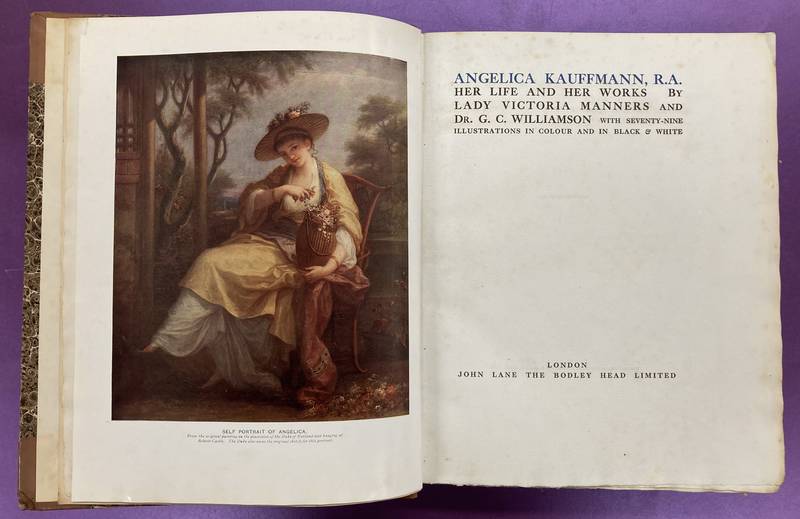 MANNERS, VICTORIA, LADY & WILLIAMSON, G.C. KAUFFMANN, ANGELICA. - Angelica Kauffmann, R.A. Her life and her works.