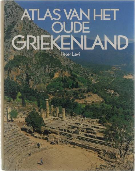 LEVI, PETER. - Atlas van het oude Griekenland.