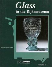 RITSEMA VAN ECK, PIETER C. - Glass in the Rijksmuseum. Volume II. [ 2 ]