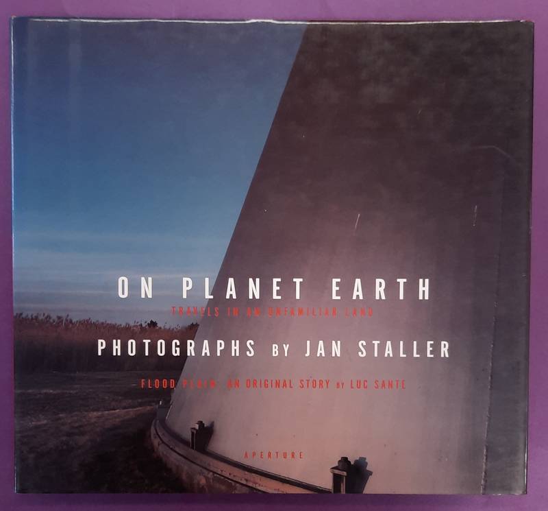 STALLER, JAN & LUC SANTE. - On Planet Earth: Travels in an Unfamiliar Land.