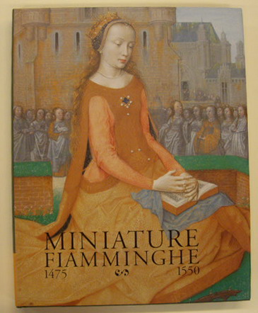 SMEYERS, MAURITS & STOCK, JAN VAN DER. - Miniature Fiamminghe 1475-1550.  [text in Italian]