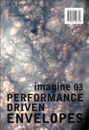 KNAACK, ULRICH. & MARCEL BILOW, TILLMAN KLEIN, HOLGER TECHEN. - Performance Driven Envelopes. Imagine 03.