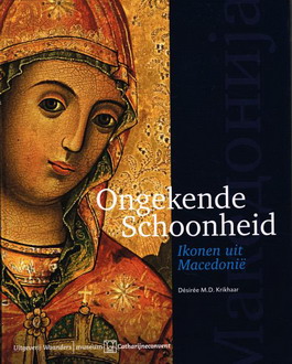 KRIKHAAR, M.D. - Ongekende schoonheid.Ikonen uit Macedoni.