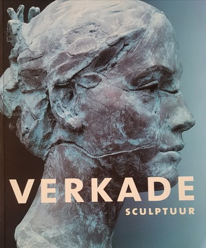 VERKADE, KEES - DENNINGER-SCHREUDER,CAROLE & J.SILLEVIS. & SILLEVIS, JOHN - Verkade Sculptuur.
