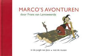 LAMSWEERDE, FRANS VAN. - Marco's avonturen. In de jungle van Jena. Met de reuzen.