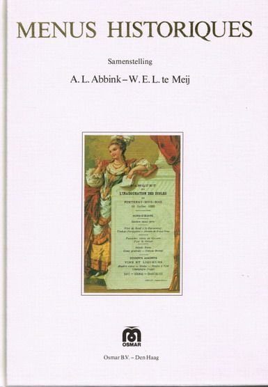 ABBINK A. L. & MEIJ W. E. L . - Menus historiques. [  isbn  9789090003627 ]