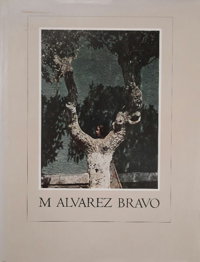 ALVAREZ BRAVO, M. & LIVINGSTON JANE. - M. Alvarez Bravo.