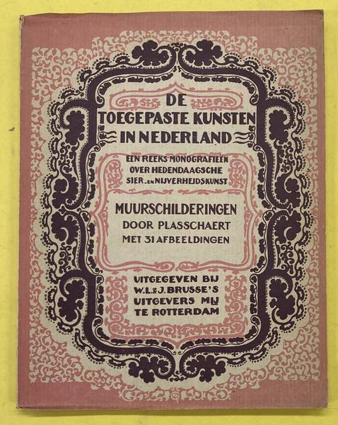 DE TOEGEPASTE KUNSTEN IN NEDERLAND. - Muurschilderingen.
