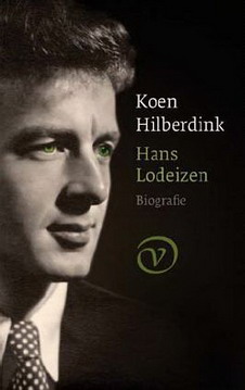 LODEIZEN, HANS. & HILBERDINK, KOEN. - Hans Lodeizen. Biografie. isbn 9789028240803