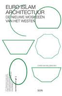 WELZBACHER, CHRISTIAN. - Euro Islam Architectuur. De nieuwe moskeen van het Westen.