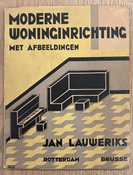 LAUWERIKS, JAN. - Moderne Woninginrichting met 44 afbeeldingen.
